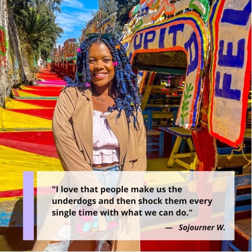 "I love that people make us the underdogs and then shock them every single time with what we can do." Sojourner W., MSW grad and Director of Evaluation & Learning at UBUNTU Research & Evaluation