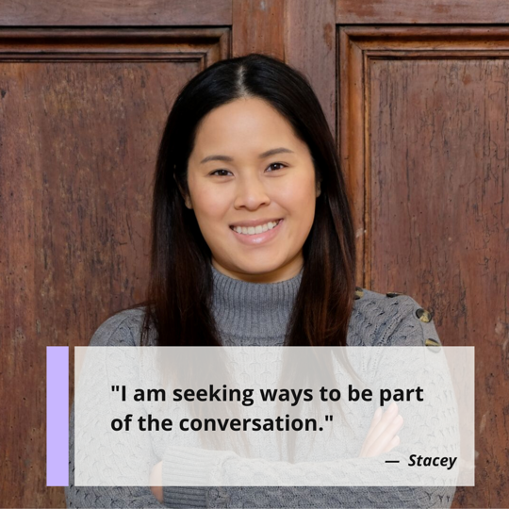 "I am seeking ways to be part of the conversation." Stacey, MSW student