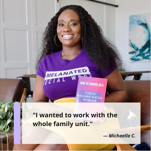 "I wanted to work with the whole family unit." Michaella C., Child Welfare Social Worker Supervisor (CWSW), Adjunct Professor, and author